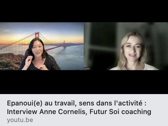 Epanoui(e) au travail, sens dans l'activité : Interview Anne Cornelis, Futur Soi coaching de vérité intérieure